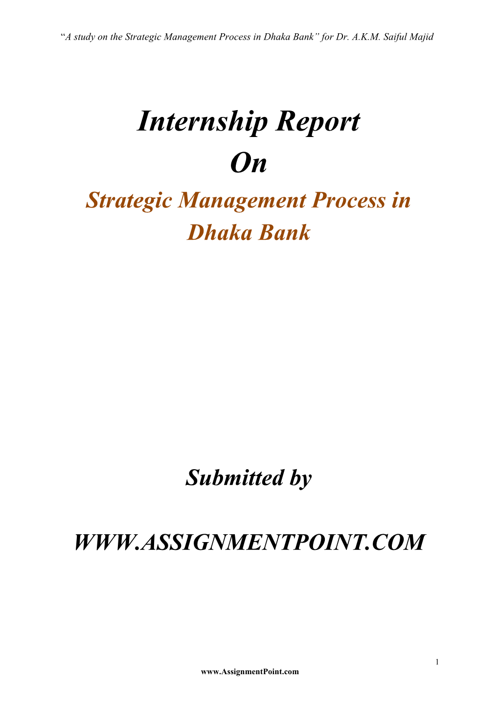 A Study on the Strategic Management Process in Dhaka Bank for Dr. A.K.M. Saiful Majid