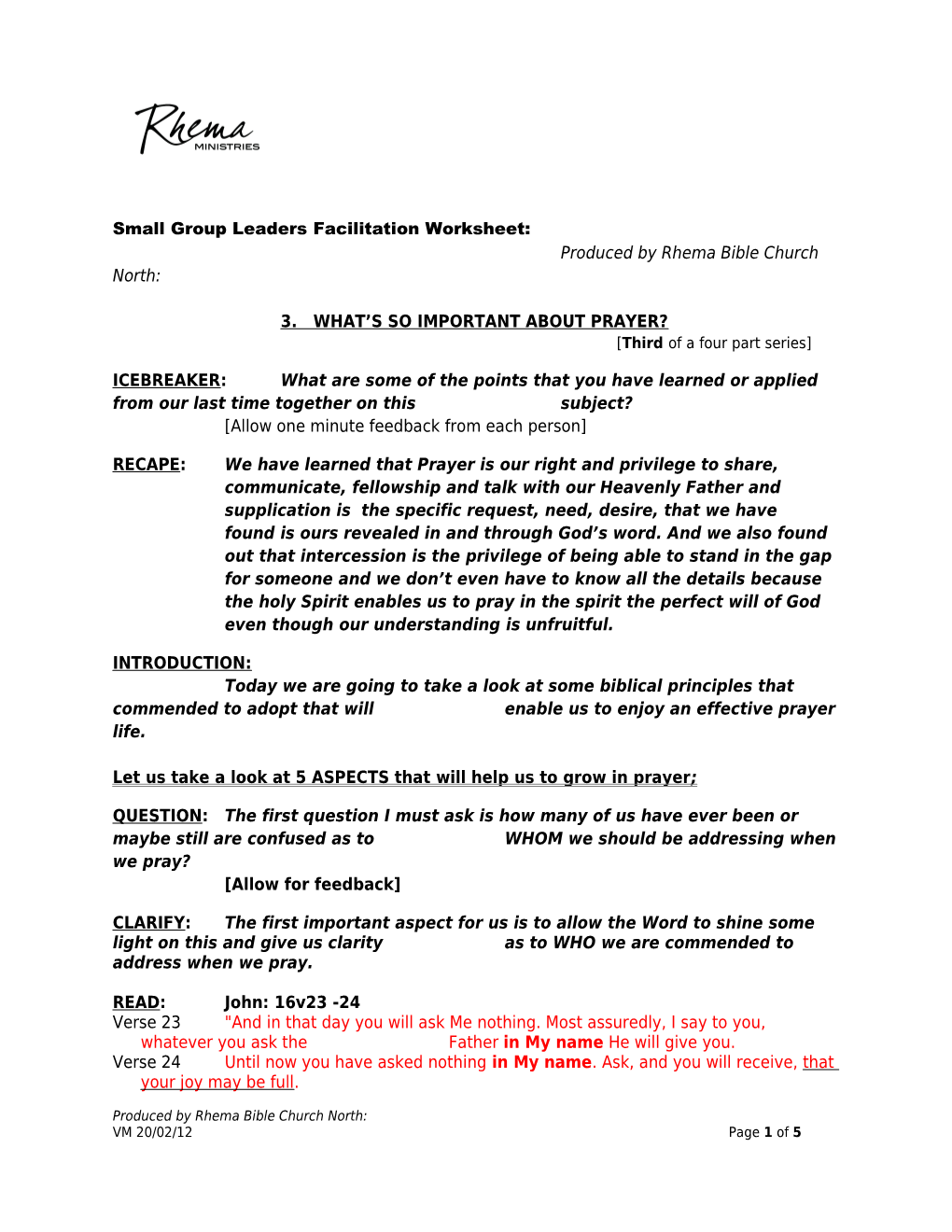 Small Group Leaders Facilitation Worksheet: Produced by Rhema Bible Church North: 3. WHAT