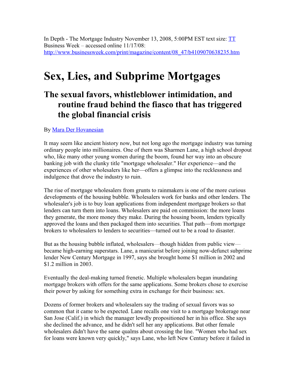 In Depth - the Mortgage Industry November 13, 2008, 5:00PM EST Text Size: TT