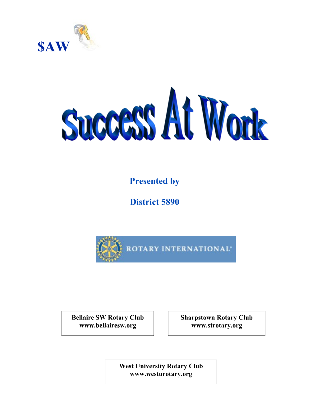 The Goal of the Success at Work Program ($AW) Is to Prepare Middle and High School Students
