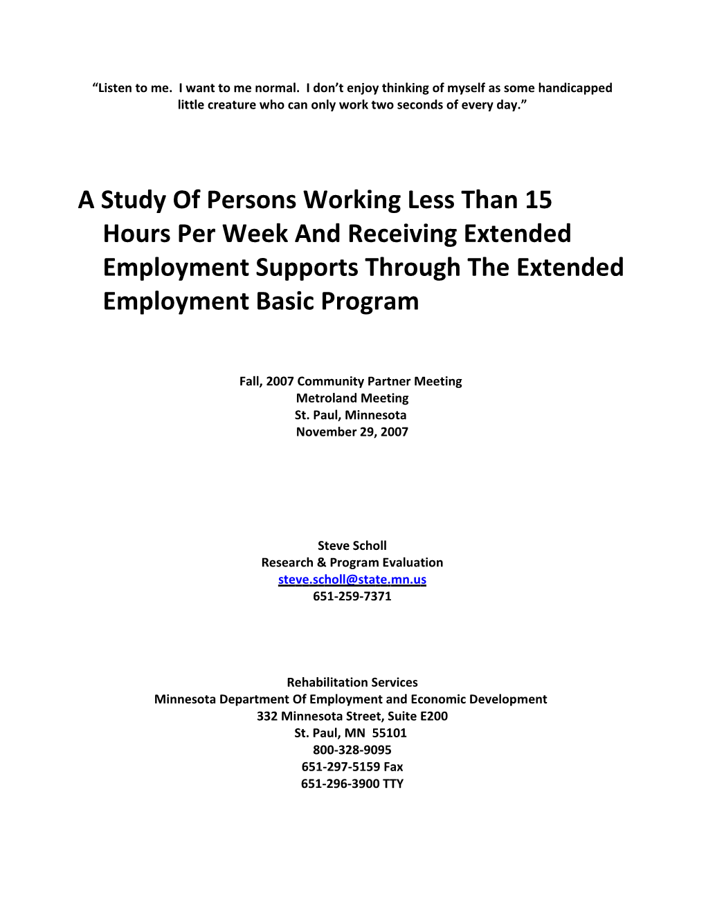 Study of Persons Working Less Than 15 Hours Per Week and Receiving EE Supports Through