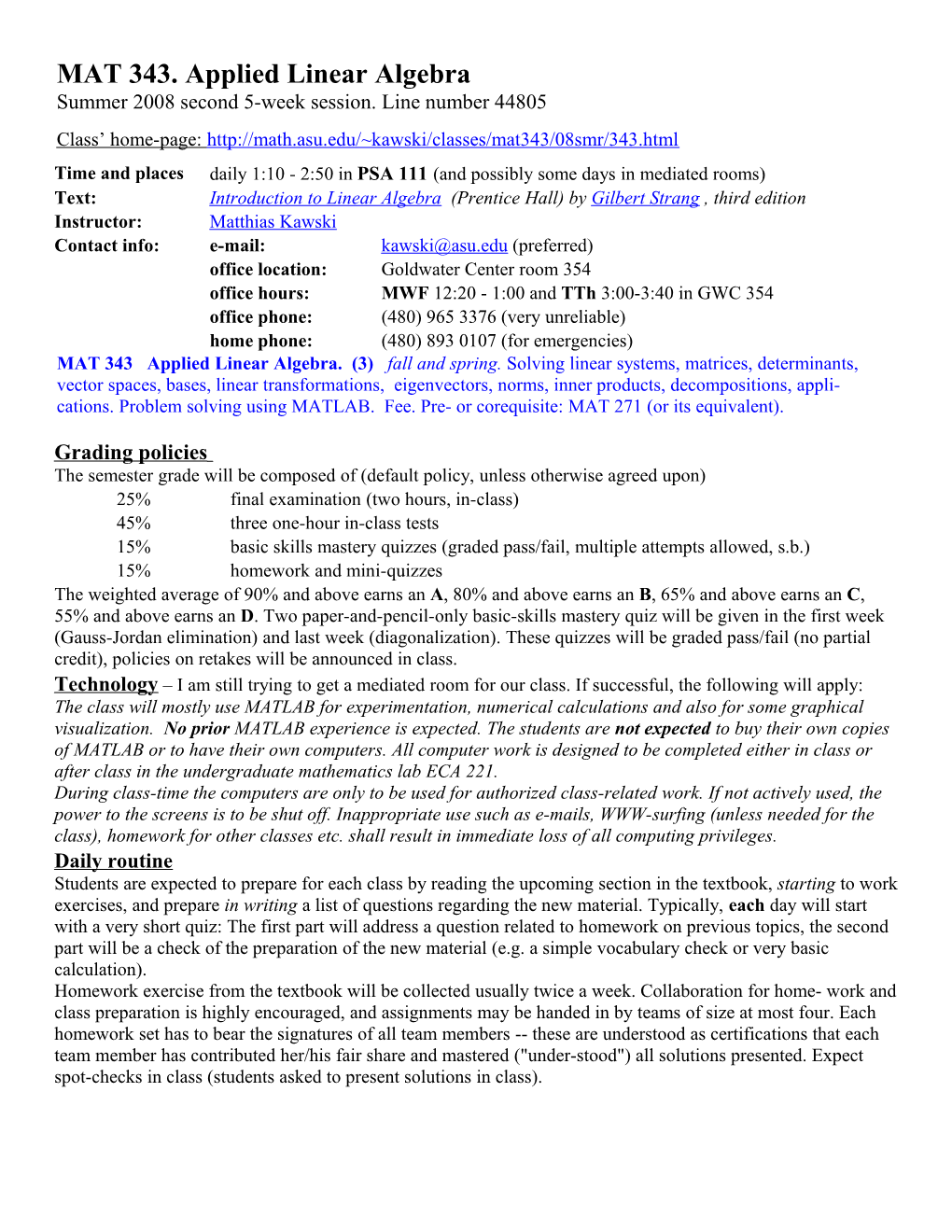 MAT 343. Applied Linear Algebra Summer 2008Second 5-Week Session. Line Number 44805