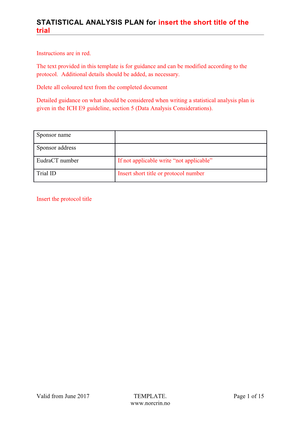 STATISTICAL ANALYSIS PLAN for Insert the Short Title of the Trial