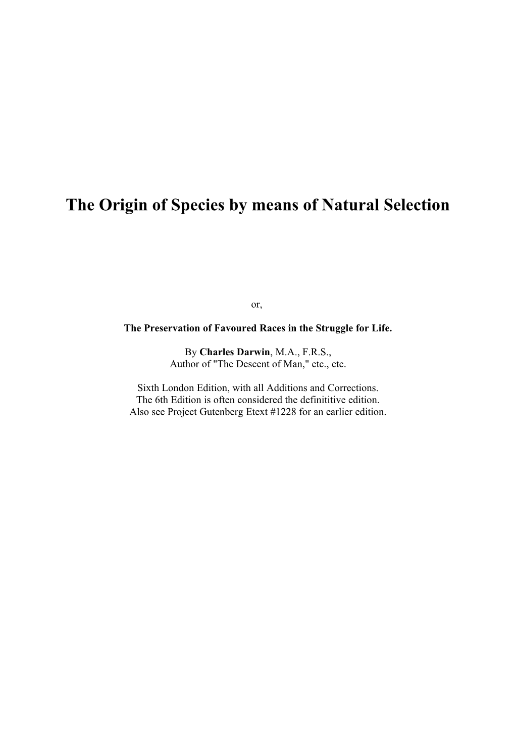The Origin of Species by Means of Natural Selection;