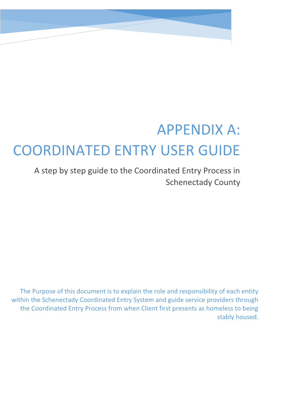 Appendix A:
Coordinated Entry User Guide