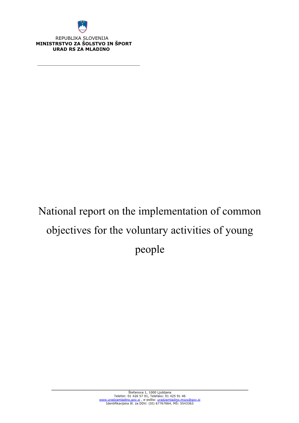 National Report on the Implementation of Common Objectives for the Voluntary Activities