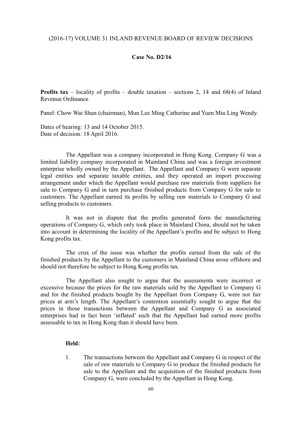 Profits Tax Locality of Profits Double Taxation Sections 2, 14 and 68(4) of Inland Revenue