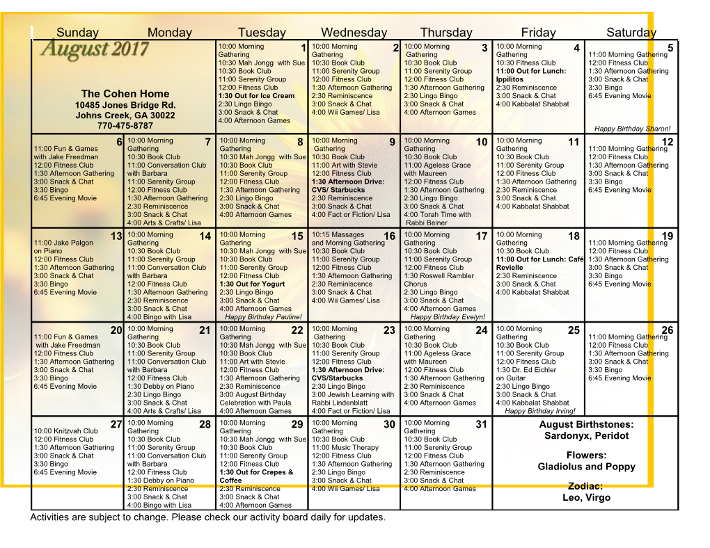 Activities Are Subject to Change. Please Check Our Activity Board Daily for Updates