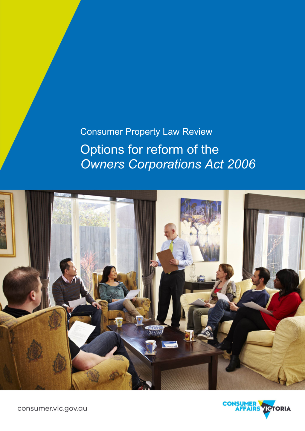 Consumer Property Law Review: Options for Reform of the Owners Corporations Act 2006