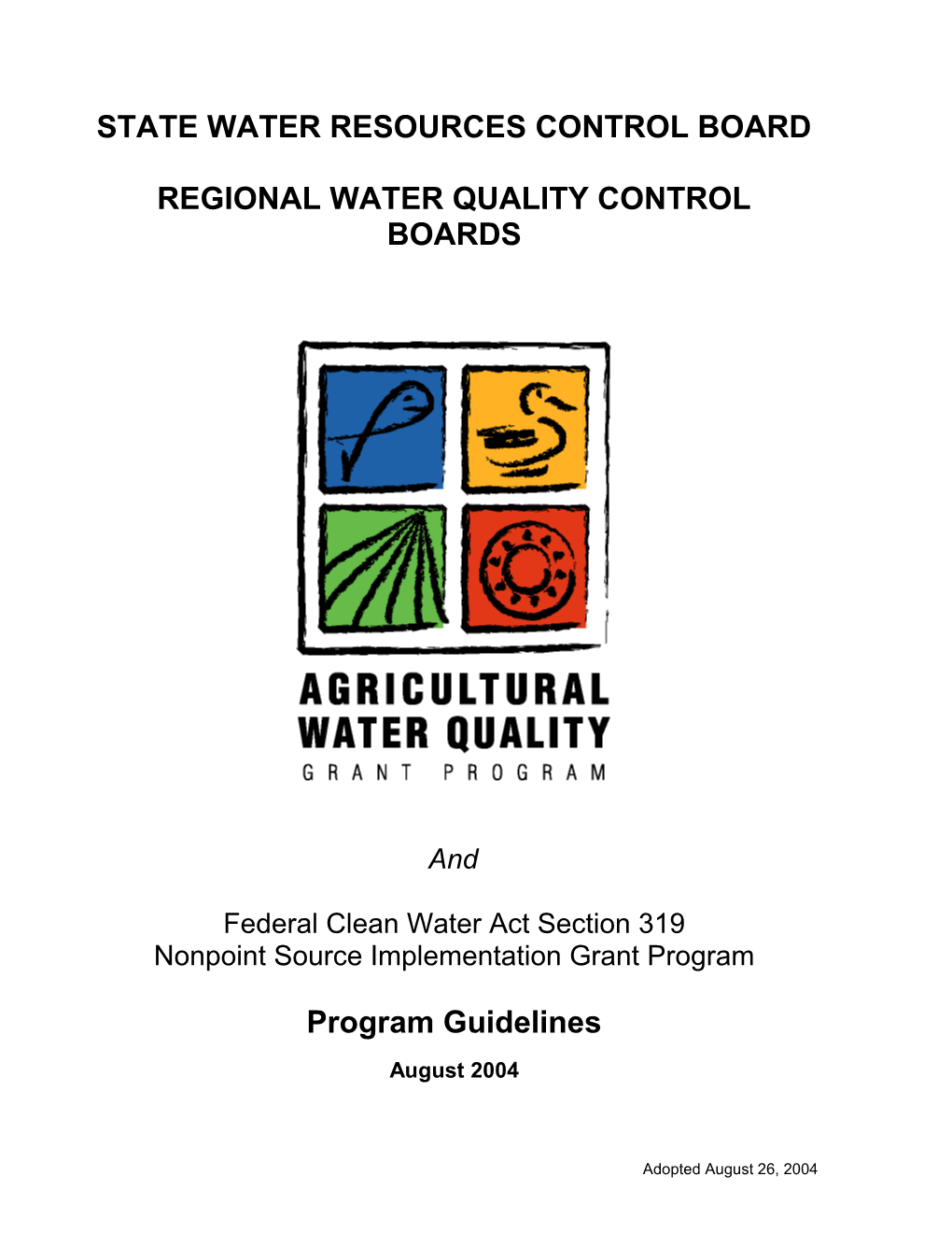 The Following Agriculture Water Quality Grant Program Draft Guidelines Are Being Provided