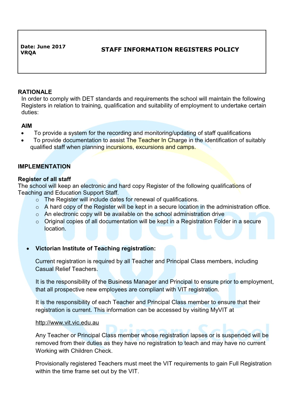 In Order to Comply with DET Standards and Requirementsthe School Will Maintain the Following