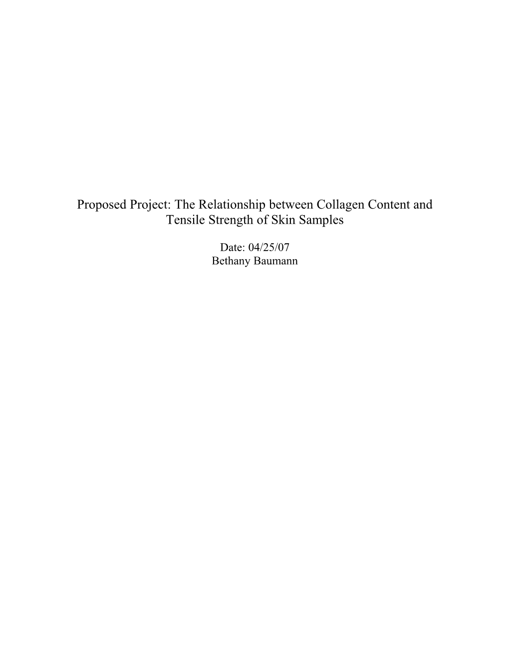 Proposed Project: the Relationship Between Collagen Content and Tensile Strength of Skin Samples