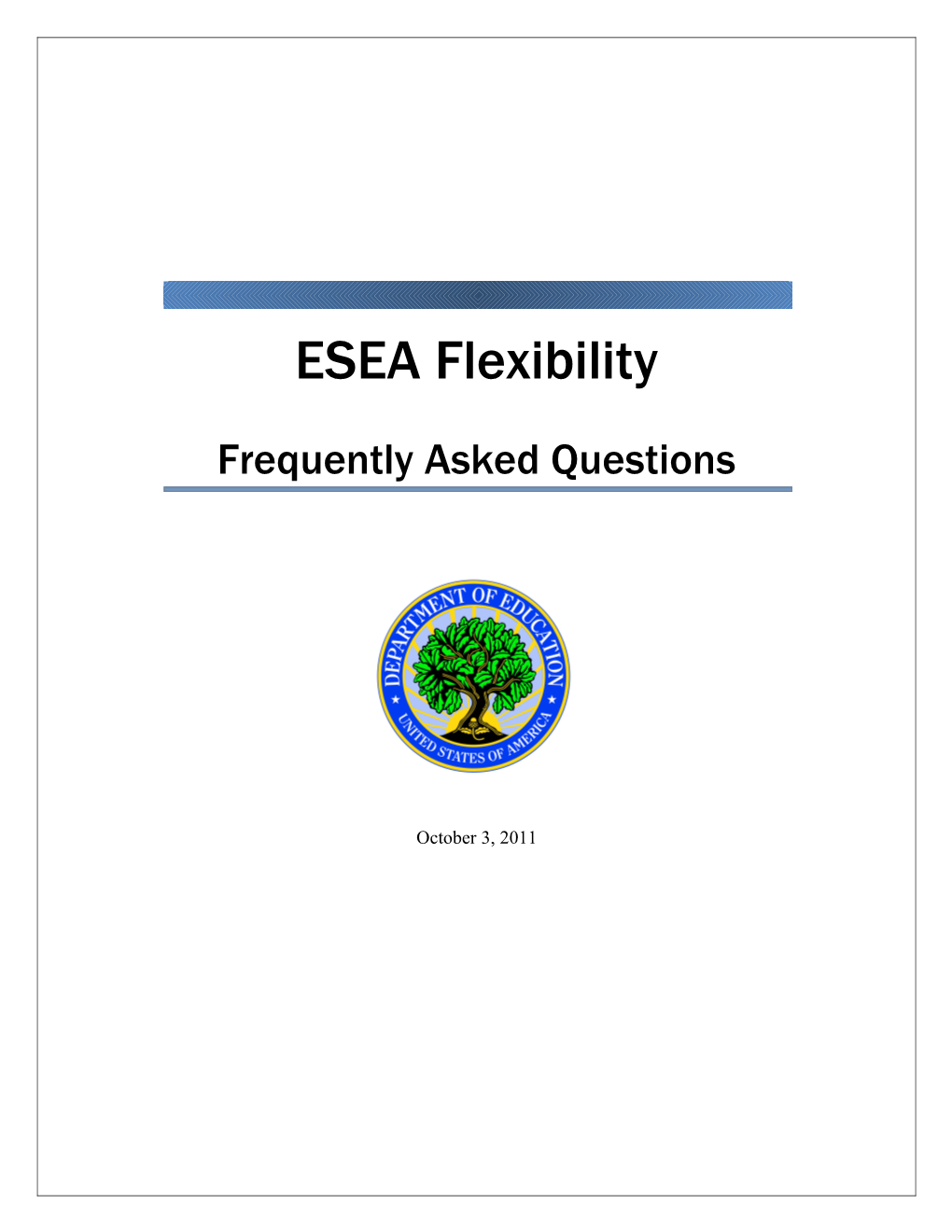 ESEA Flexibility: Frequently Asked Questions October 3, 2011 (MS Word)