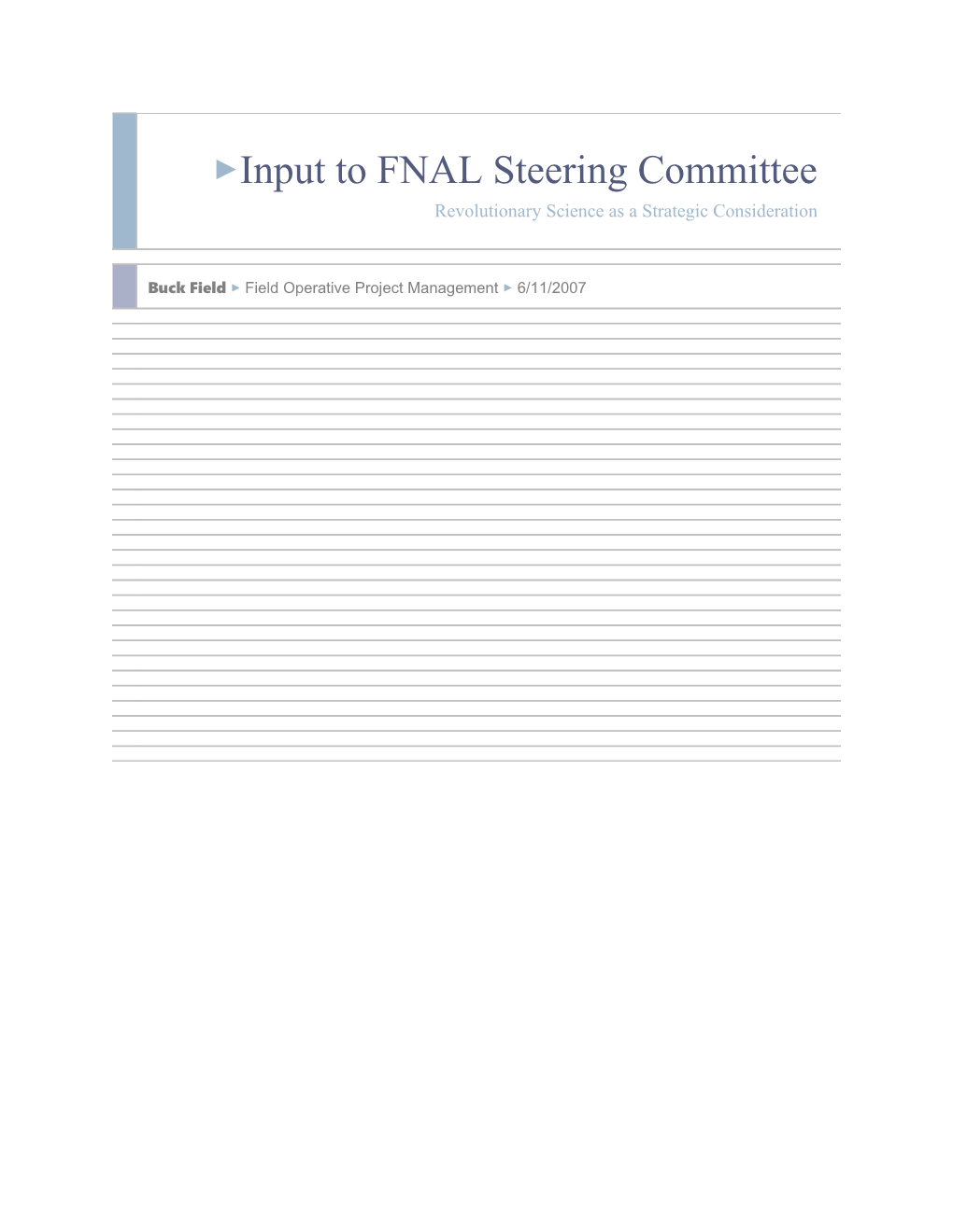 Input to FNAL Steering Committee