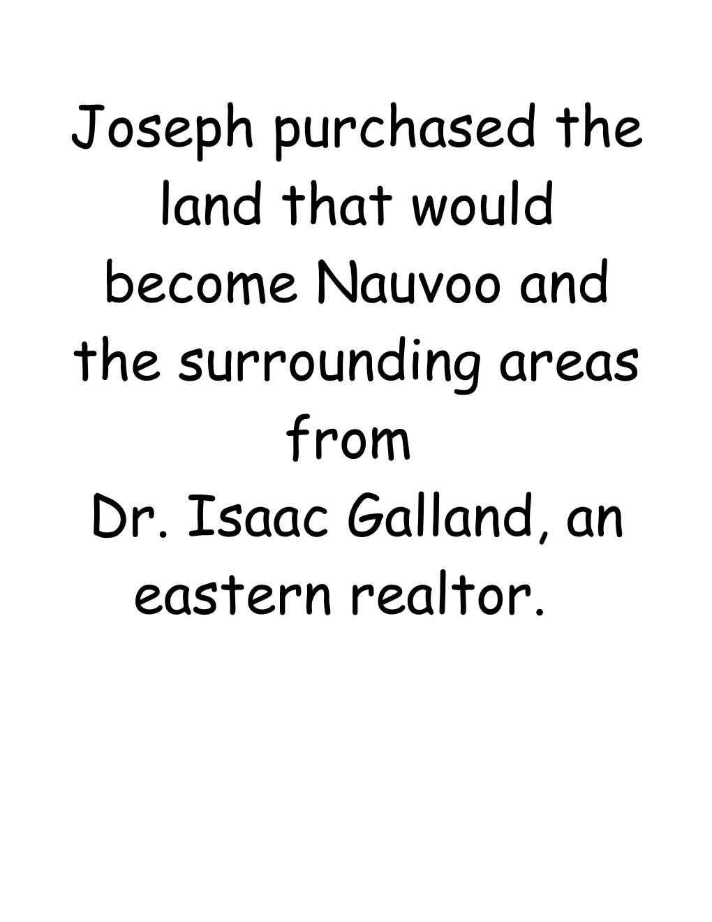 Joseph Purchased Land from Isaac Galland, an Eastern Realtor