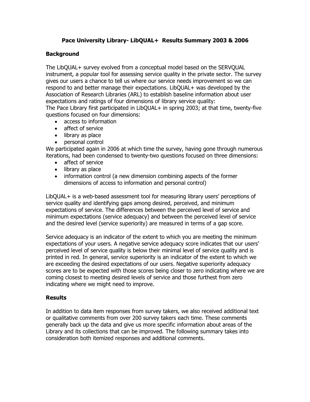 The Libqual+ Survey Evolved from a Conceptual Model Based on the SERVQUAL Instrument, A