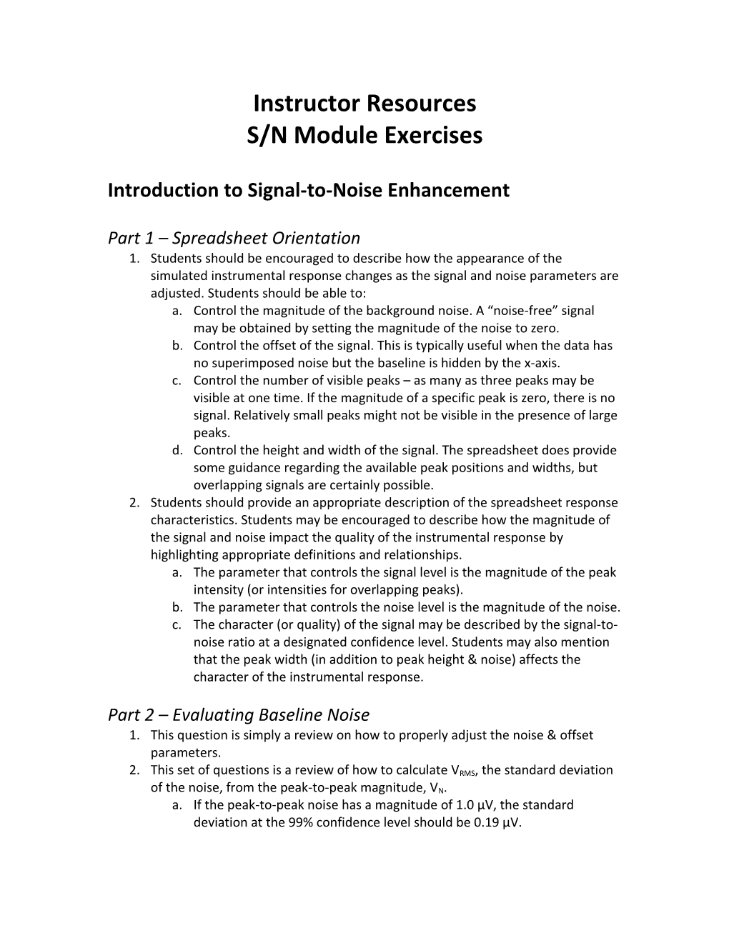 Introduction to Signal-To-Noise Enhancement