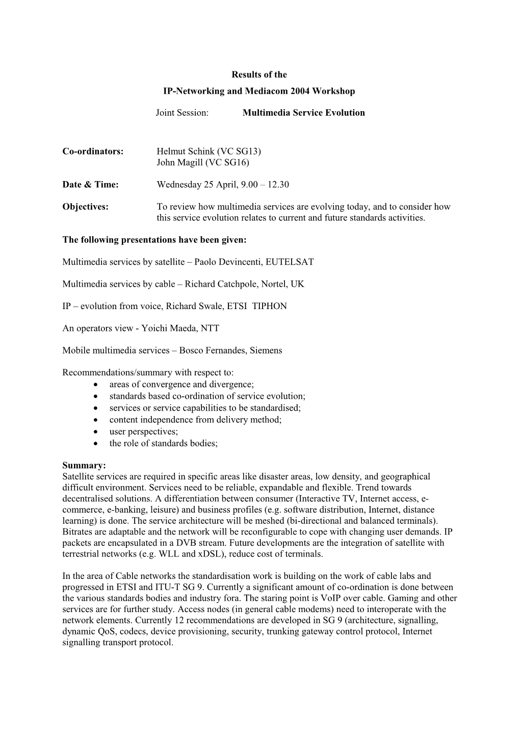 IP-Networking and Mediacom 2004 Workshop