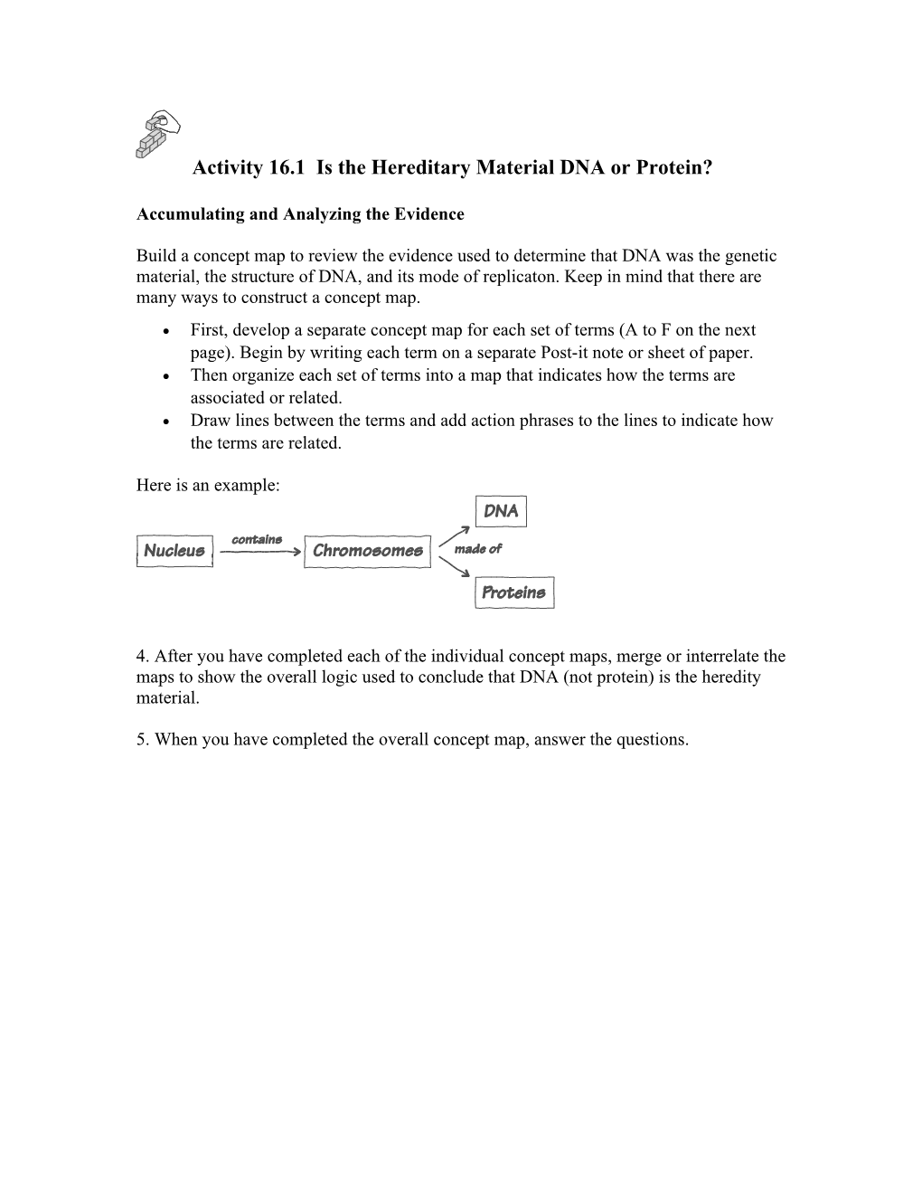 Accumulating and Analyzing the Evidence