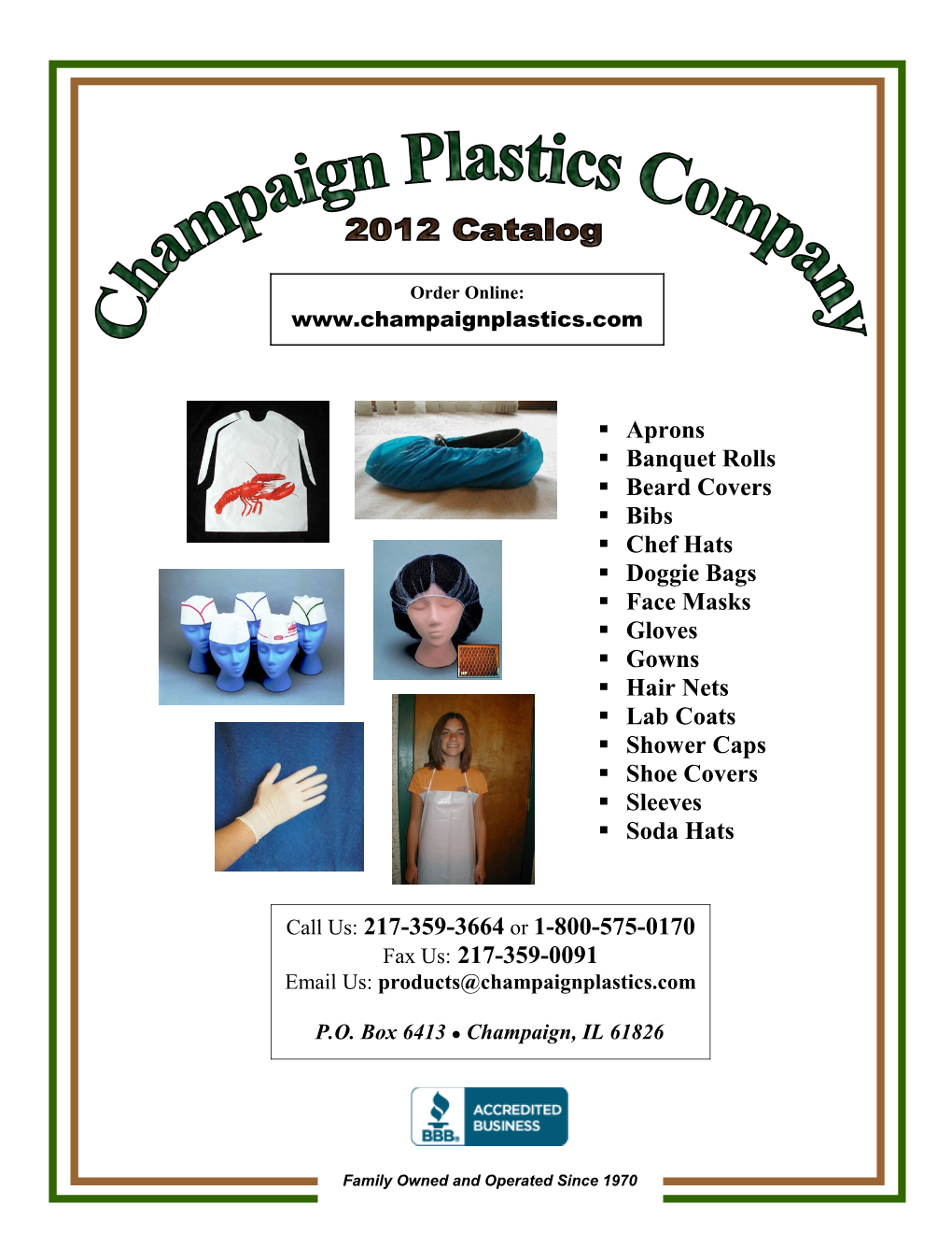 Champaign Plastics Co., P.O. Box 6413, Champaign, Il 61826