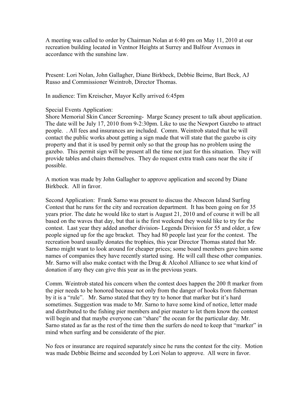 A Meeting Was Called to Order by Chairman Nolan at 6:40 Pm on May 11, 2010 at Our Recreation