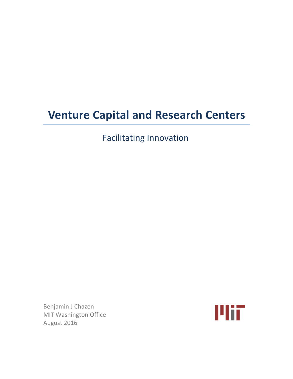 Venture Capital and Research Centers: Facilitating Innovation