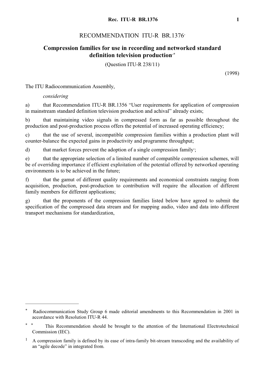 RECOMMENDATION ITU-R BR.1376* - Compression Families for Use in Recording and Networked