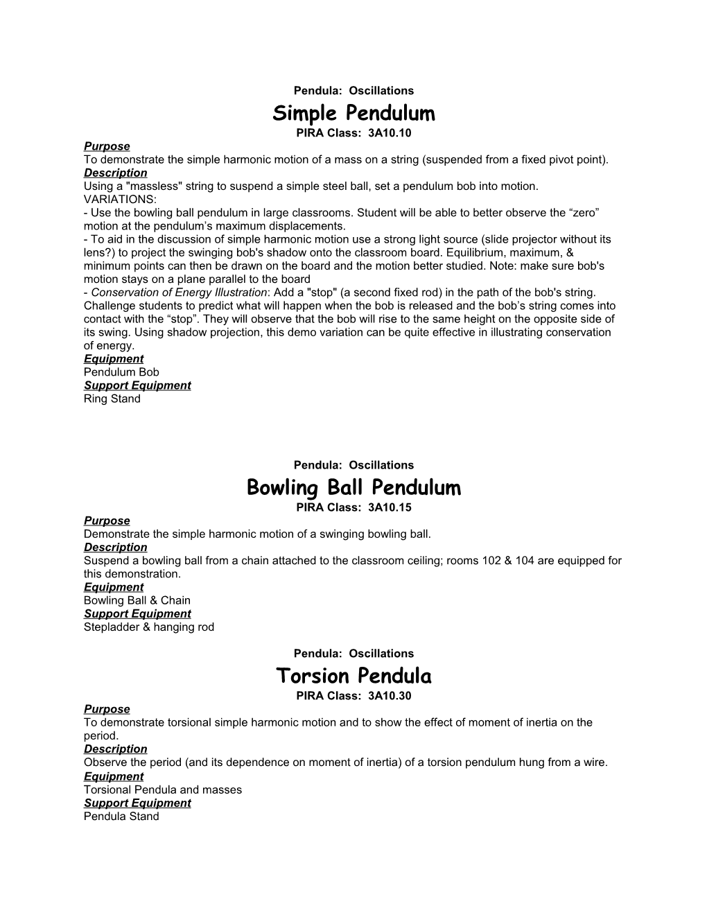 Pendula: Oscillations Simple Pendulum PIRA Class: 3A10.10