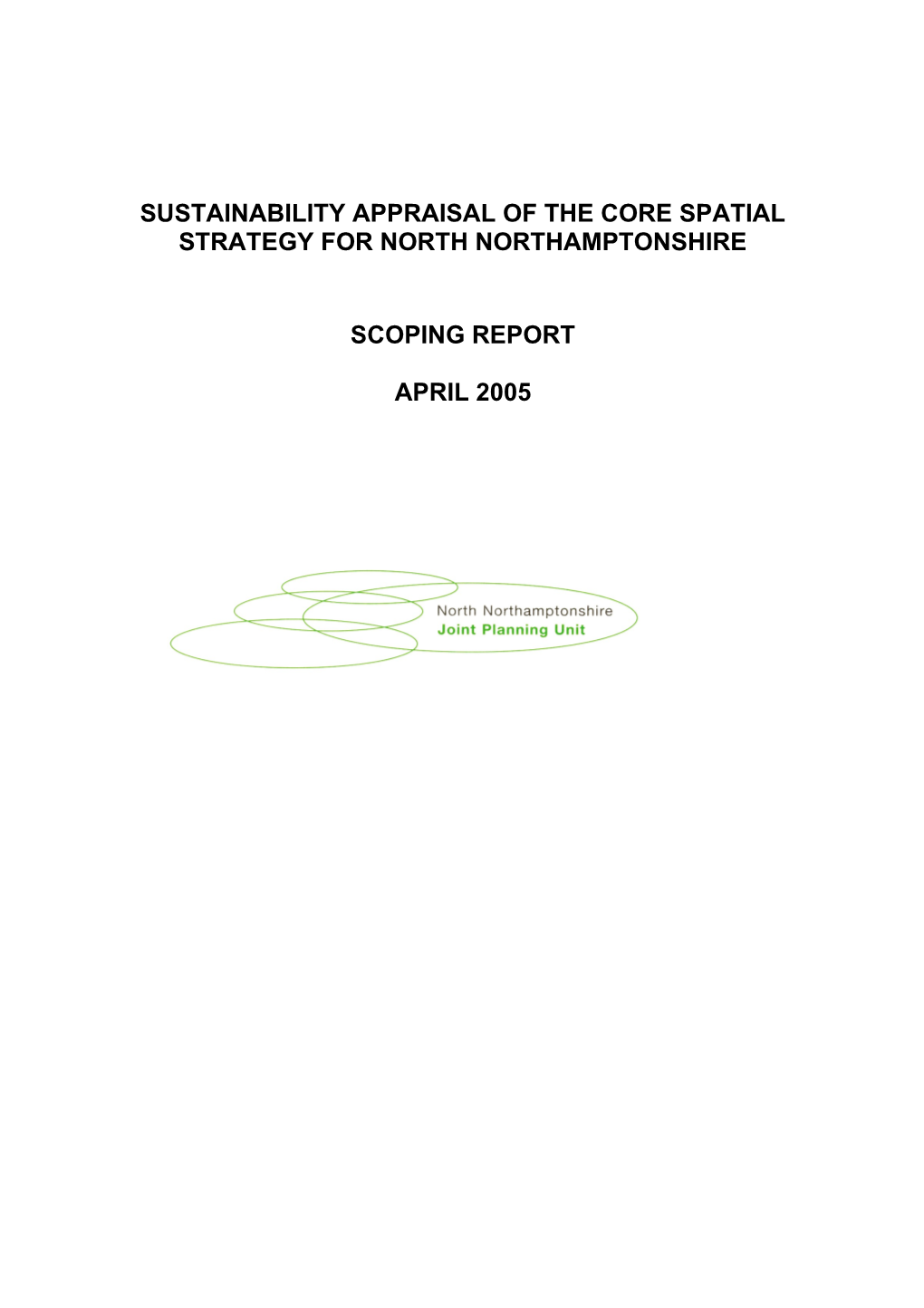 Sustainability Appraisal of the Core Spatial Strategy for North Northamptonshire