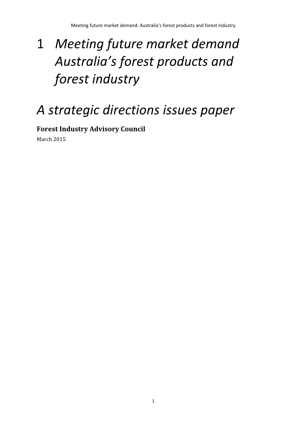 Meeting Future Market Demand Australia S Forest Products and Forest Industry