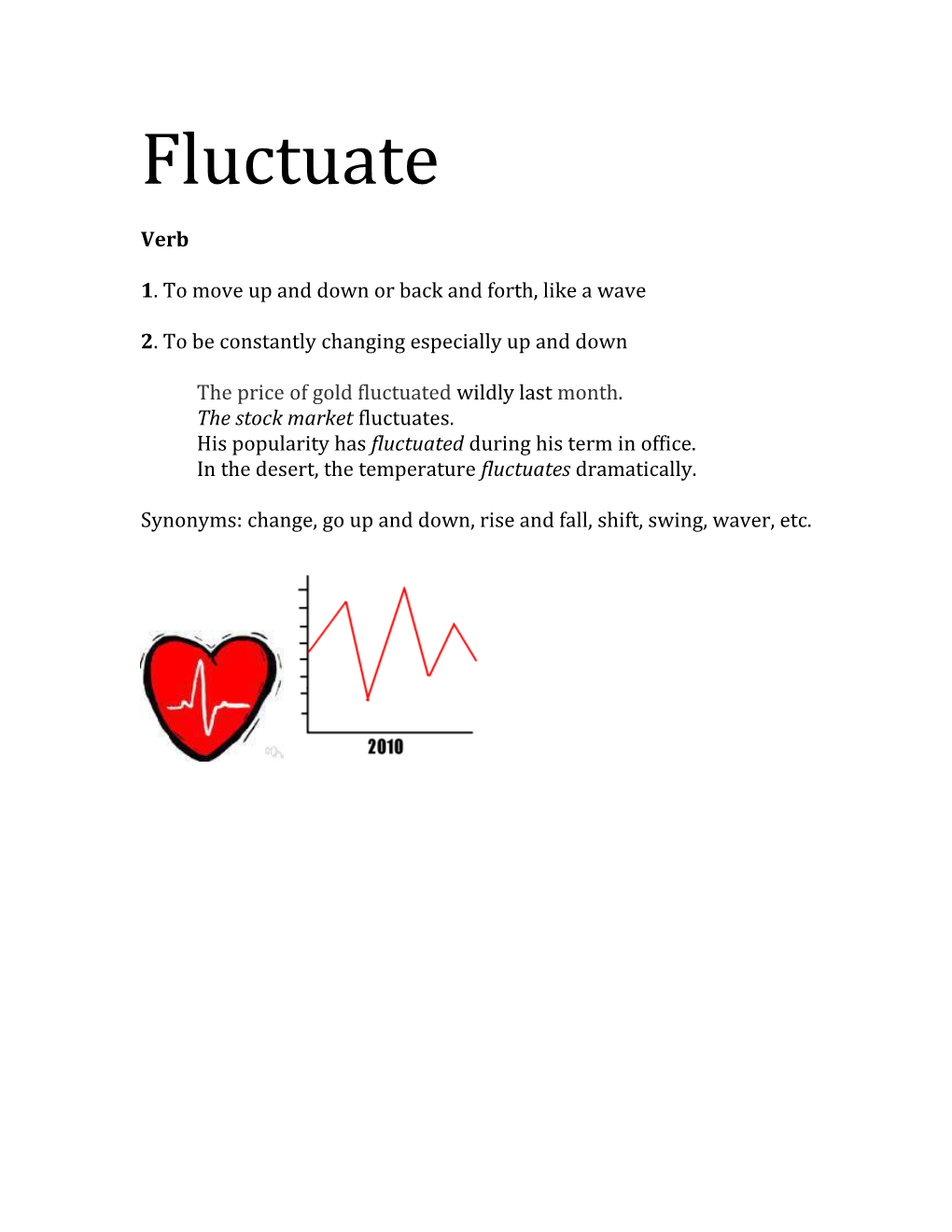 1. to Move up and Down Or Back and Forth, Like a Wave