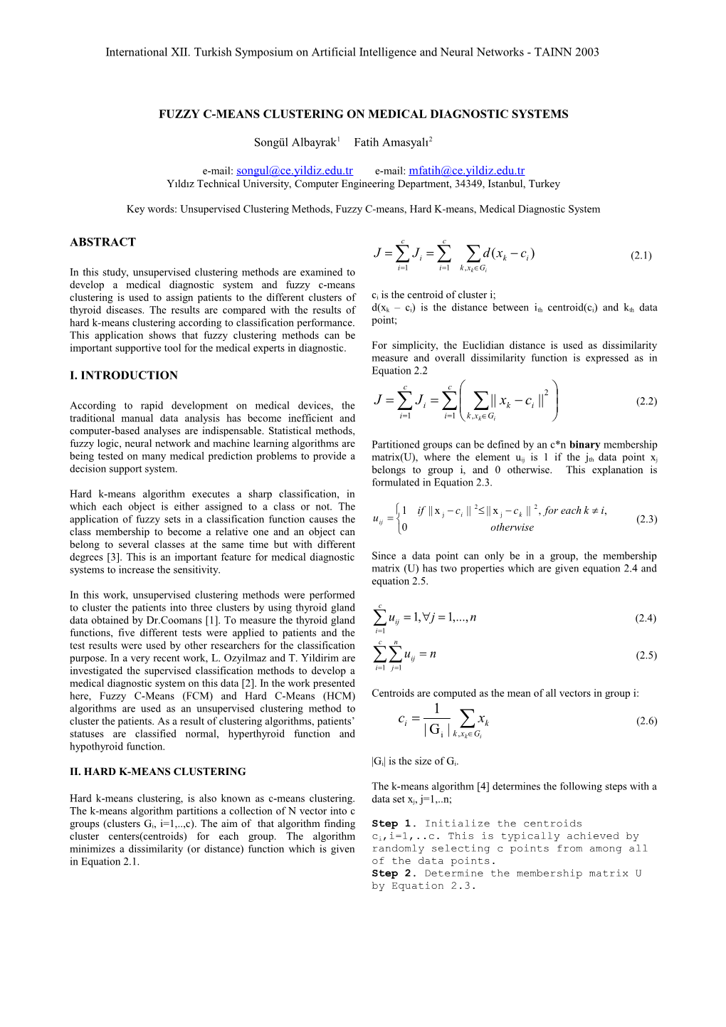 International XII. Turkish Symposium on Artificial Intelligence and Neural Networks - TAINN 2003