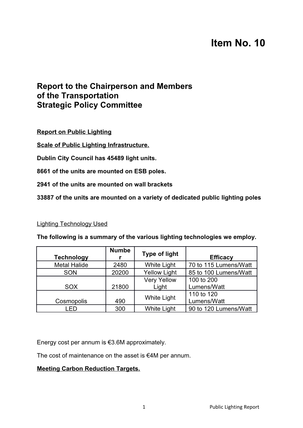 Report to the Chairperson and Members