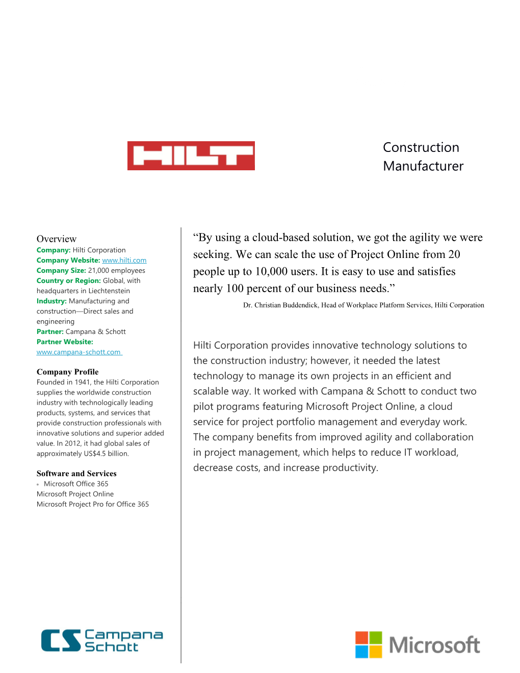 The Hilti Corporation, Based in Schaan, Liechtenstein, Is a Private Company That Provides