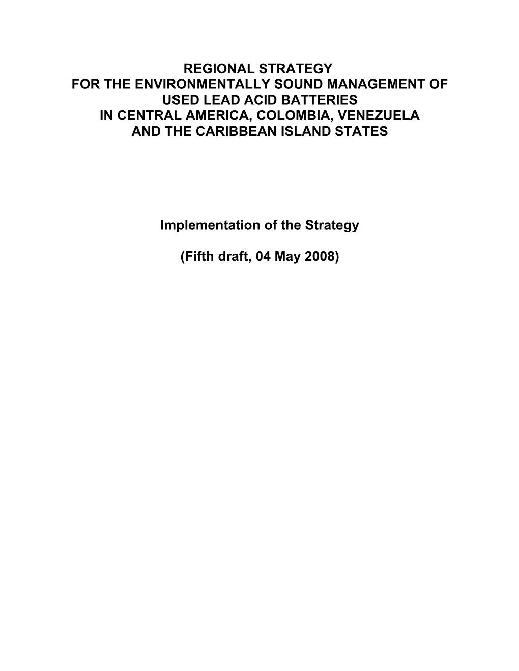 For the Environmentally Sound Management of Used Lead Acid Batteries