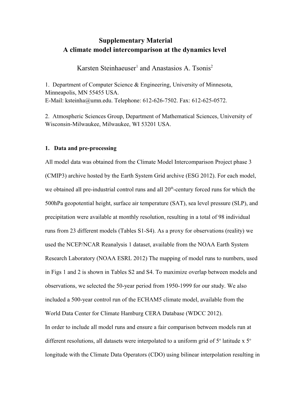 A Climate Model Intercomparison at the Dynamics Level