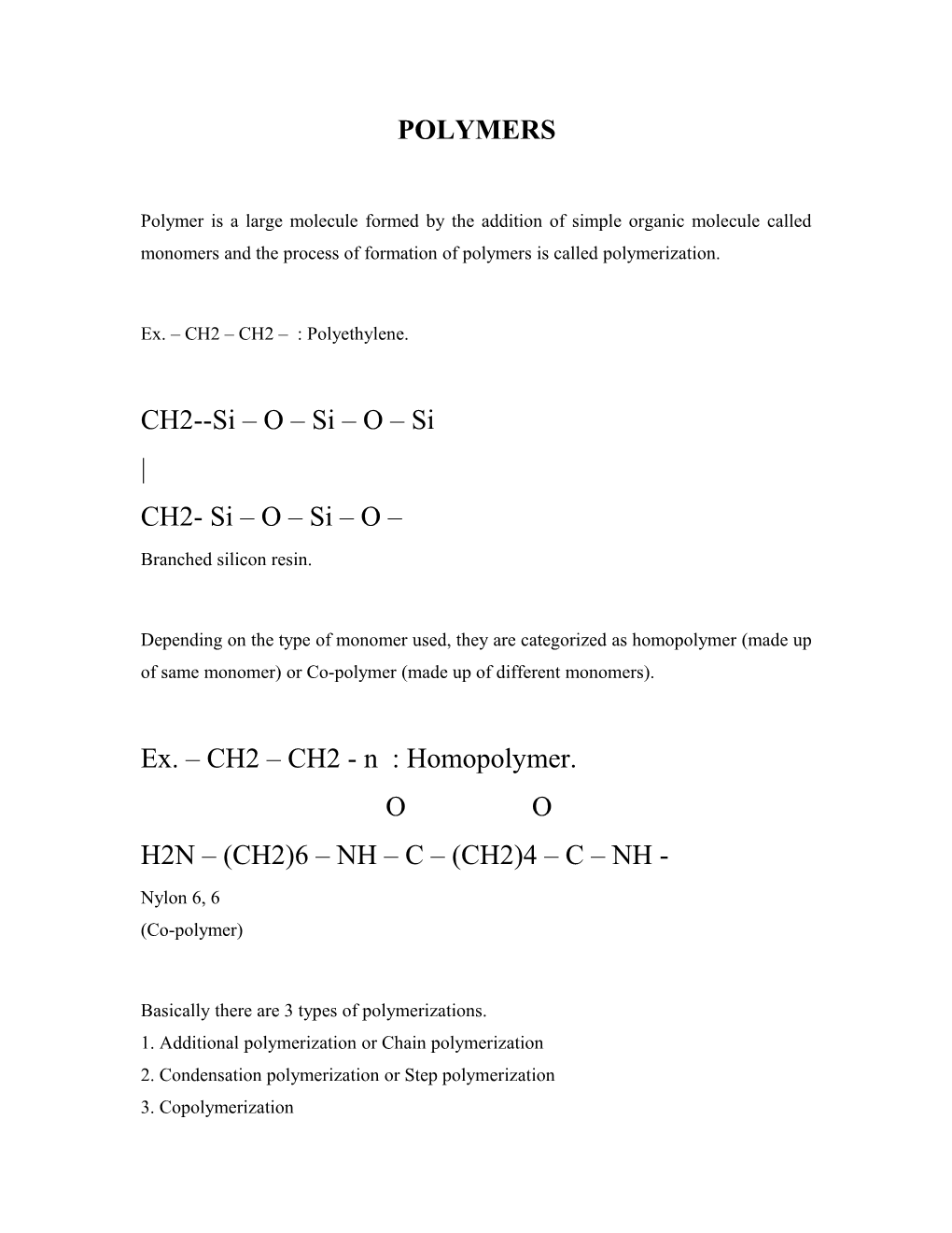 Basically There Are 3 Types of Polymerizations