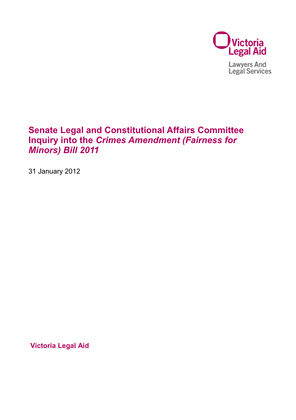 Senate Legal and Constitutional Affairs Committee Inquiry Into the Crimes Amendment (Fairness