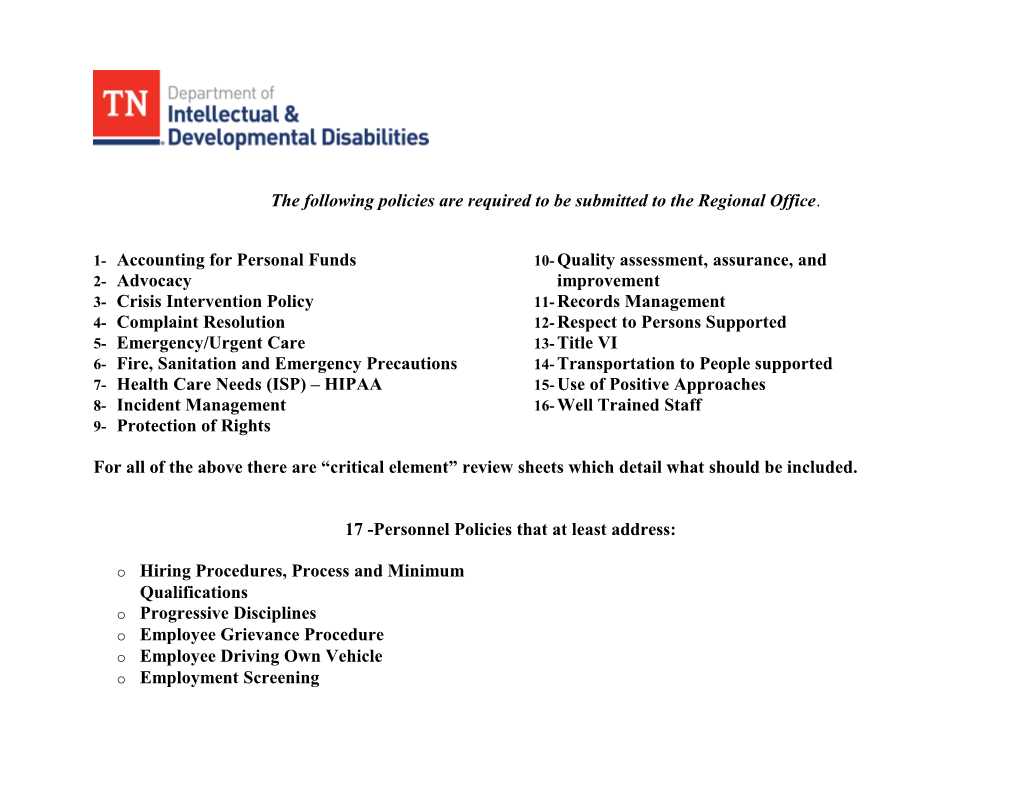 The Following Policies Are Required to Be Submitted to the Regional Office