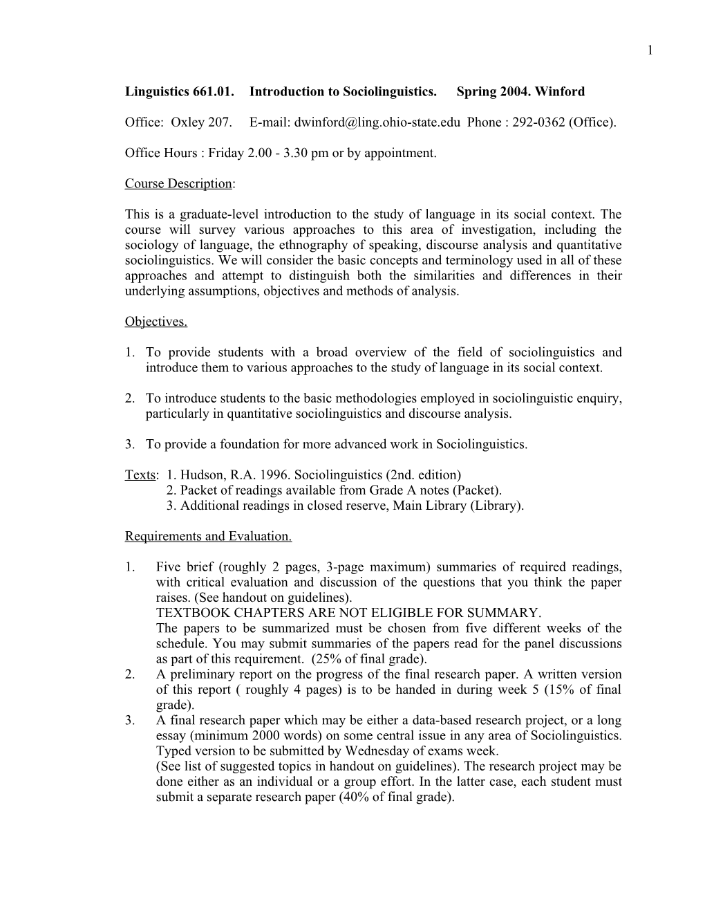 Linguistics 661.01. Introduction to Sociolinguistics.	Spring1996. Winford