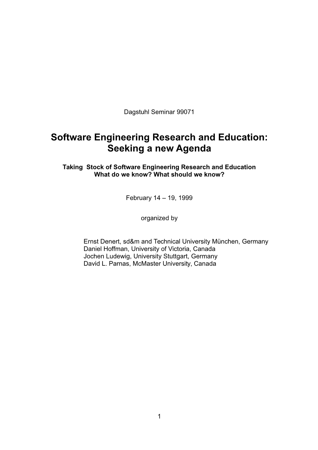 Software Engineering Research and Education: Seeking a New Agenda