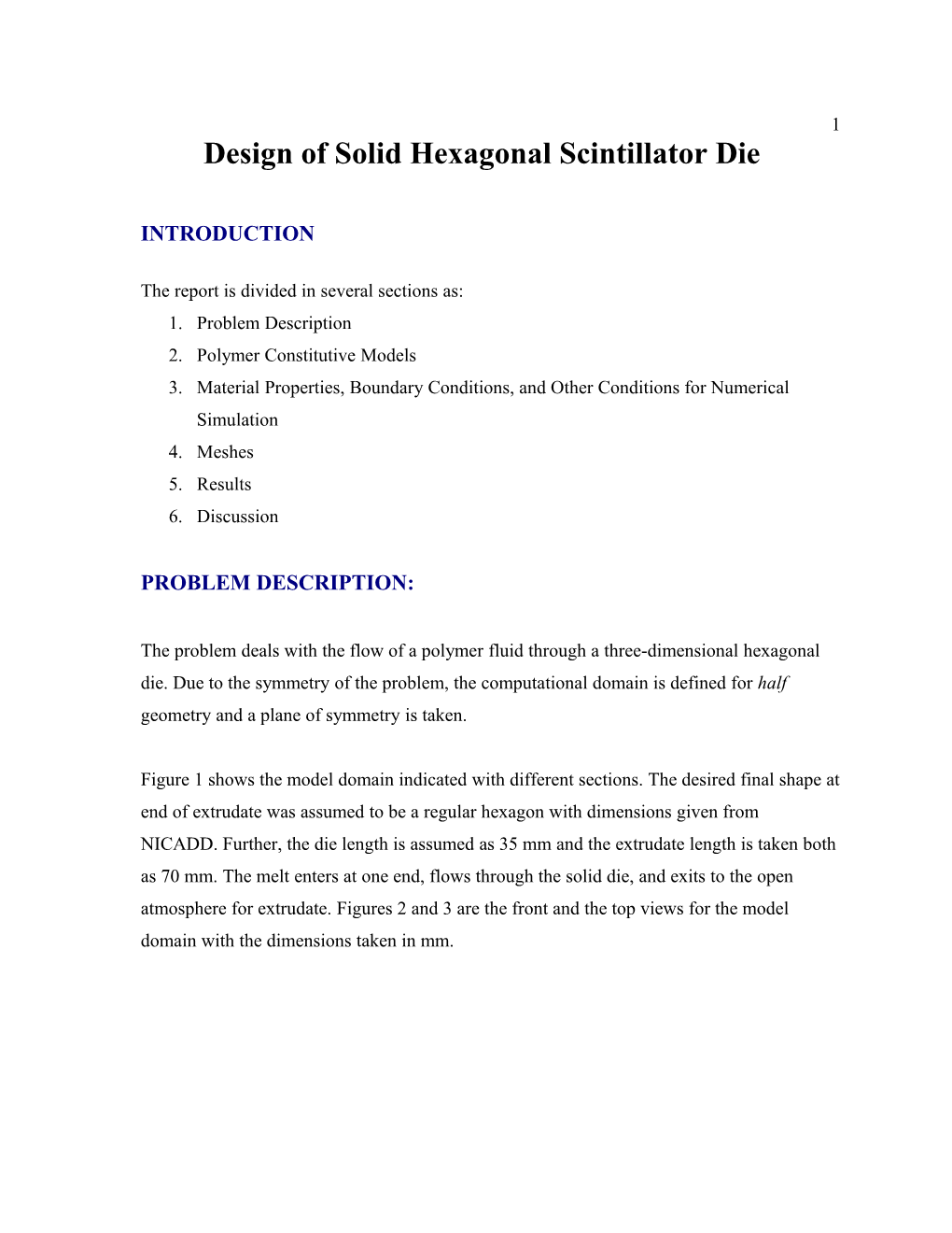 Design of Scintillator Die with One Hole