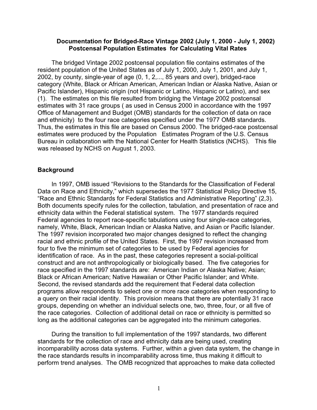 In 1997, the Office of Management and Budget (OMB) Issued Revisions of the Standards For