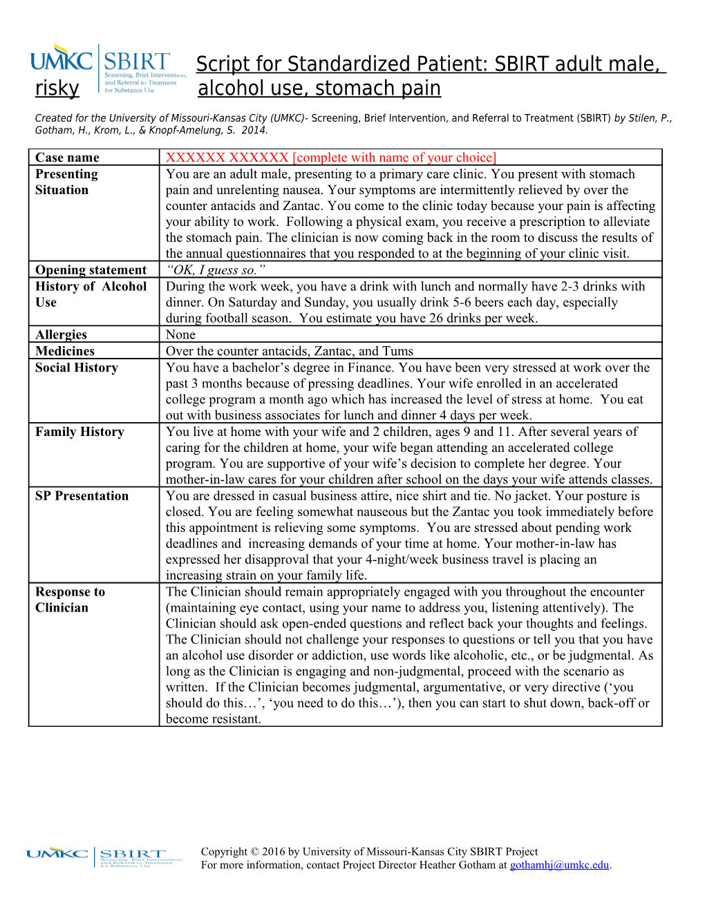 SP Script: Page 2 of 2 SBIRT (Adult Male, Risky Alcohol Use, Stomach Pain)