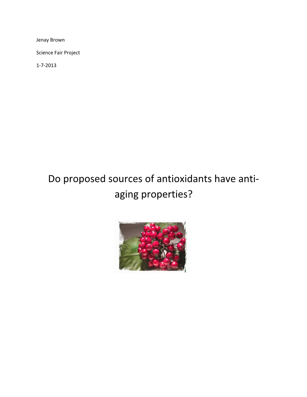 Do Proposed Sources of Antioxidants Have Anti-Aging Properties?