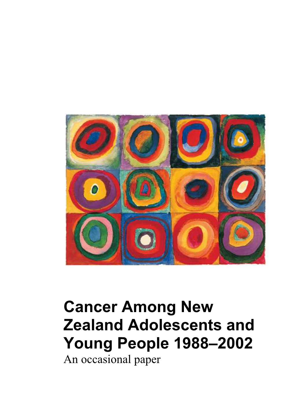 Cancer Among New Zealand Adolescents and Young People 1988 2002