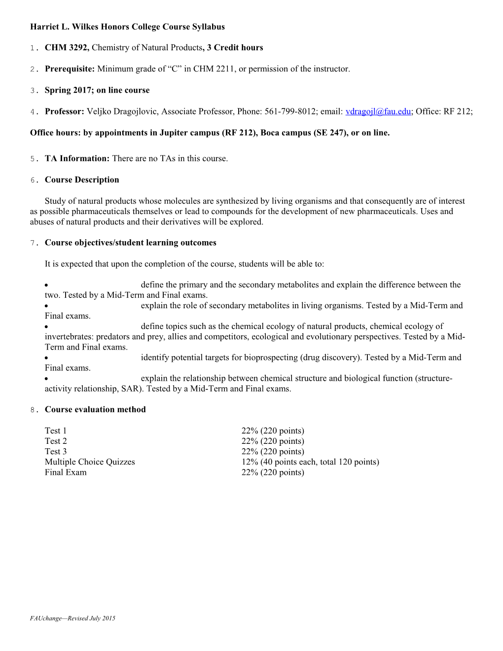 Harriet L. Wilkes Honors College Course Syllabus