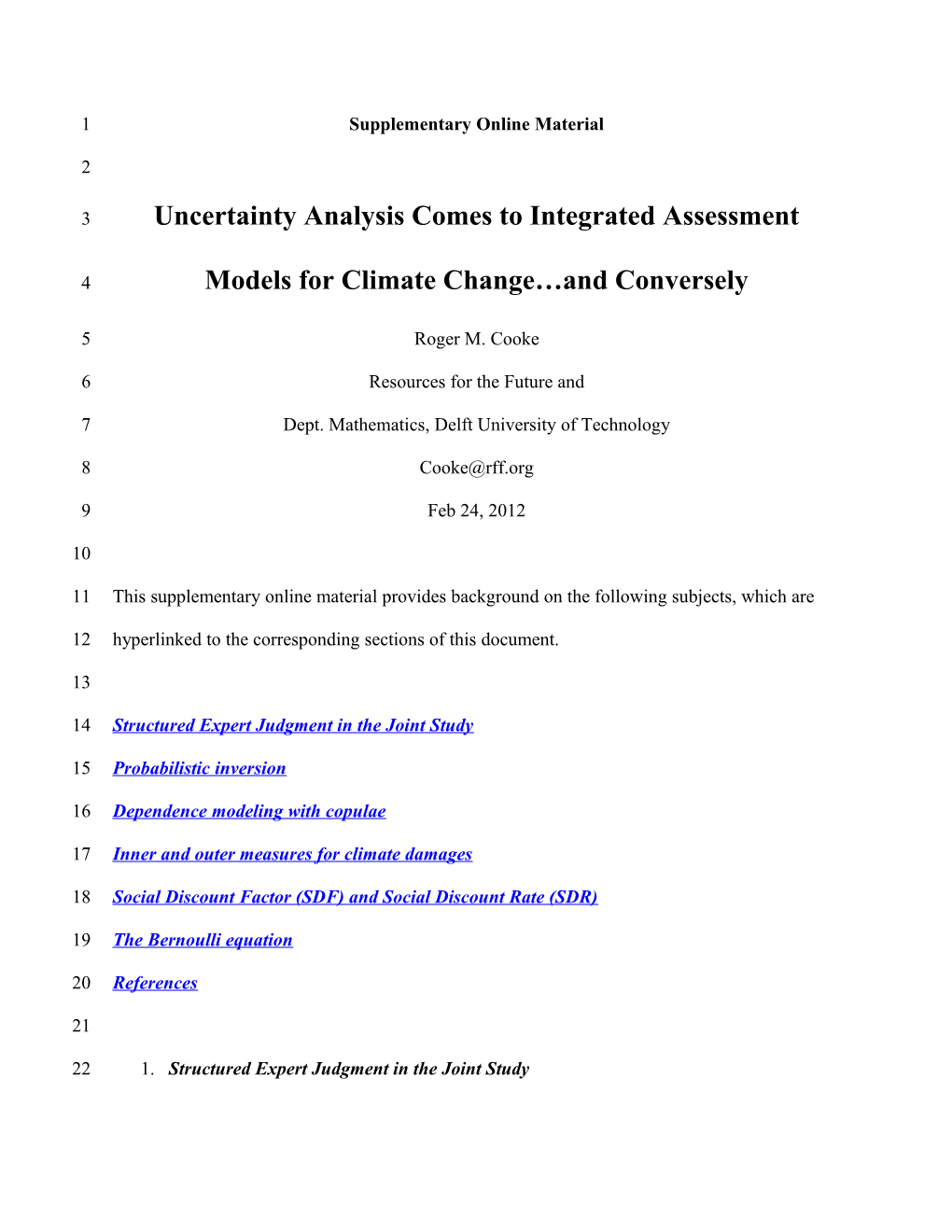 Uncertainty Analysis Comes to Integrated Assessment Models for Climate Change and Conversely