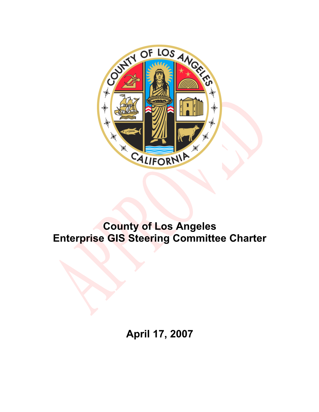 Los Angeles County Enterprise Gis Steering Committee Draft Charter