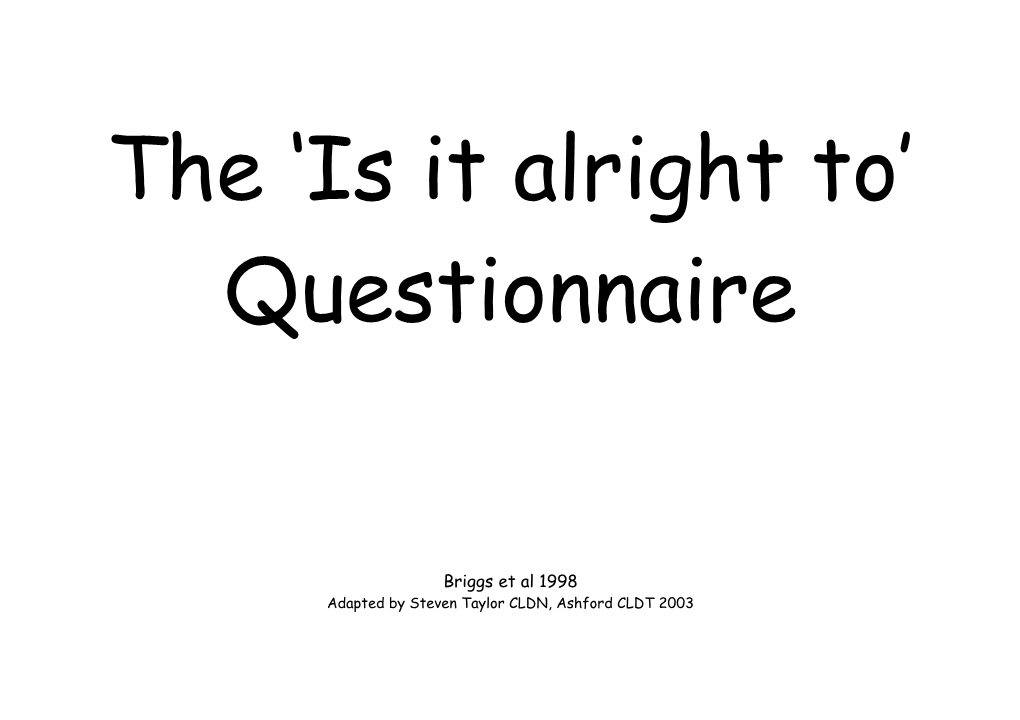 The Is It Alright to Questionnaire